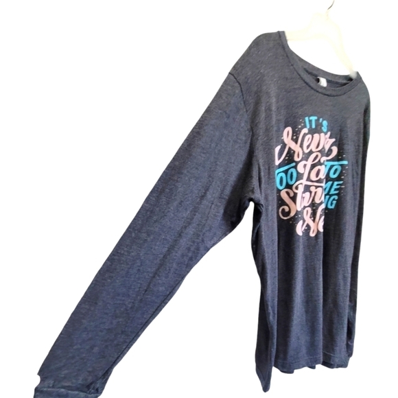 2X Cotton Blend Statement Long Sleeve T-Shirt "It's Never Too Late..." - Picture 2 of 6